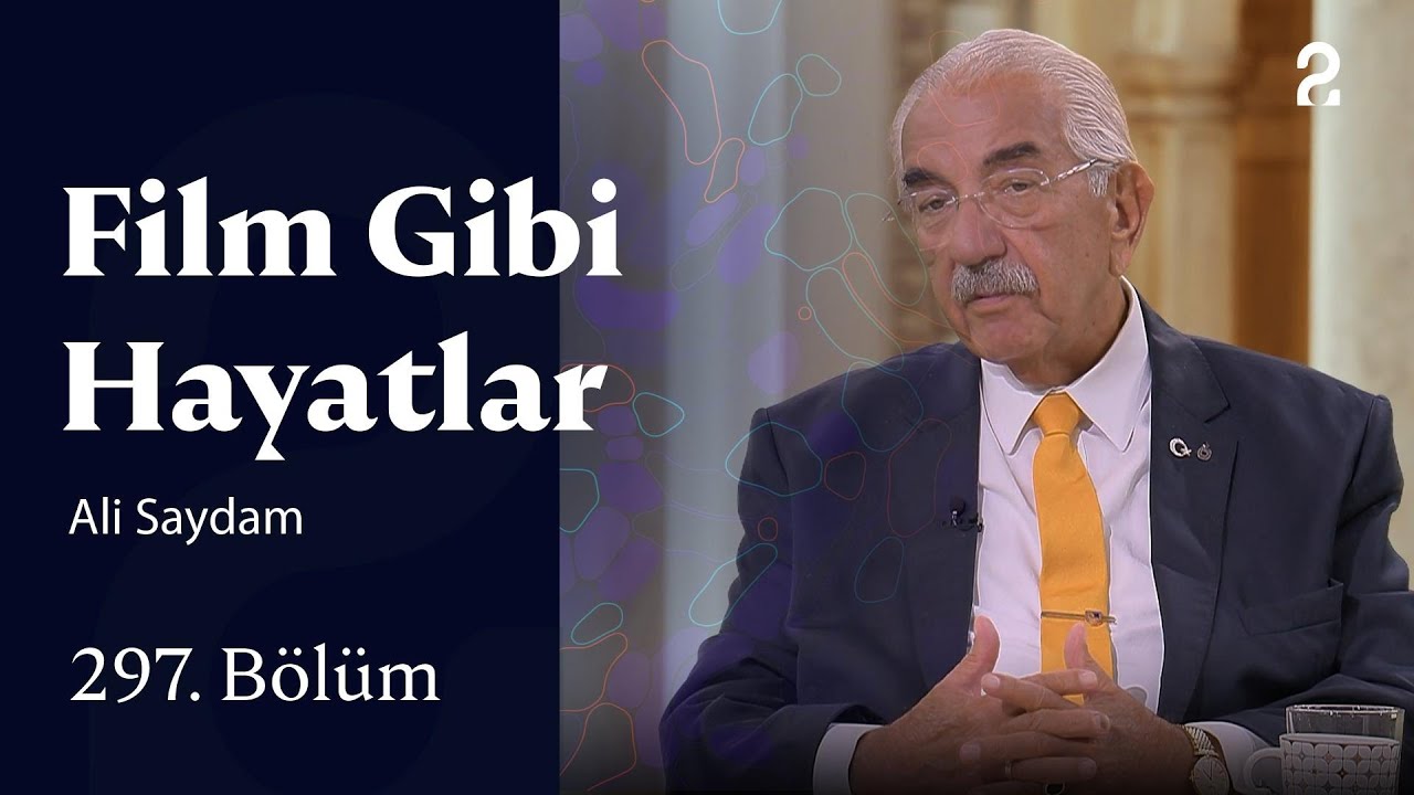 Ali Saydam | Film Gibi Hayatlar | 297. Bölüm