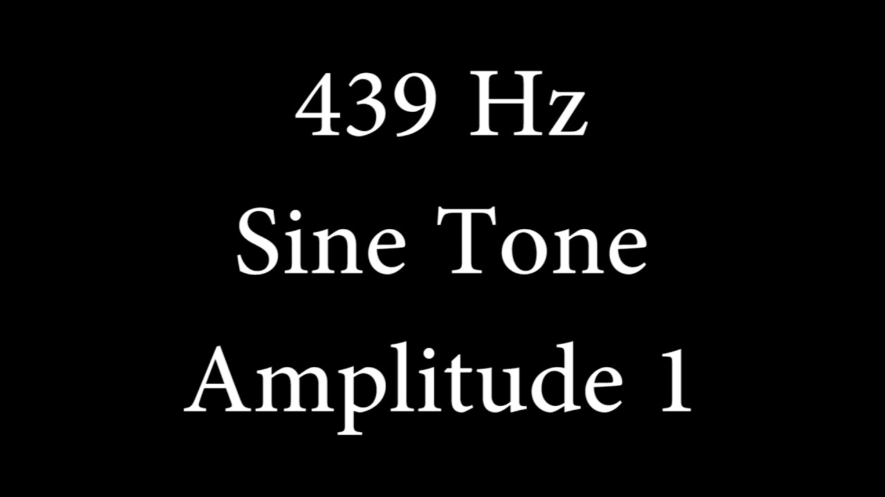 439 Hz Sine Tone Amplitude 1