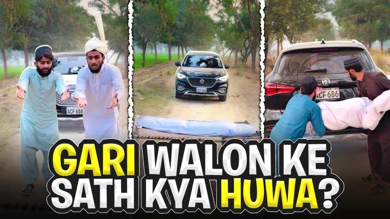 Gari Walon Ke Sath Kya Huwa?