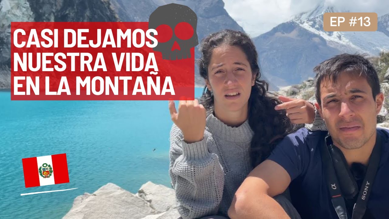 ☠️El Día Más Difícil de Nuestro Viaje😱  - Caráz, Laguna Parón🌎 Ep.13