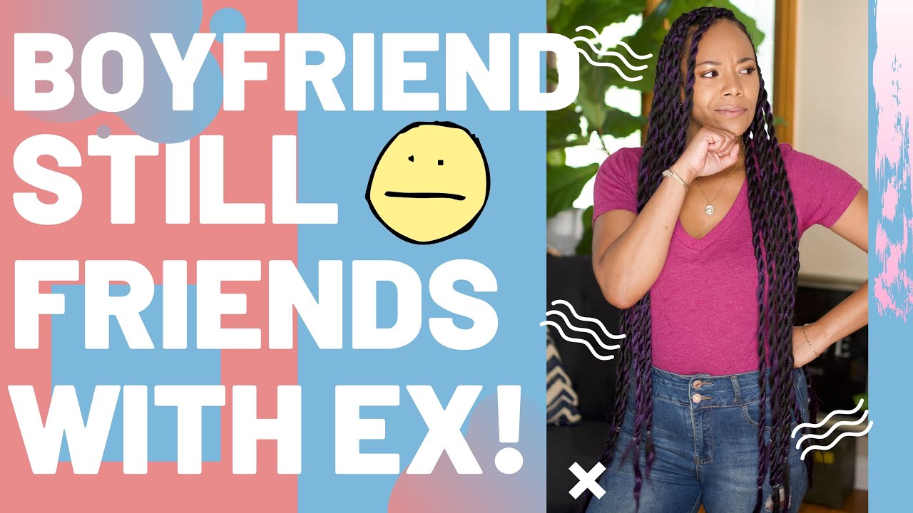 Your Boyfriend's Friendship with His Ex: Red Flags and Communication