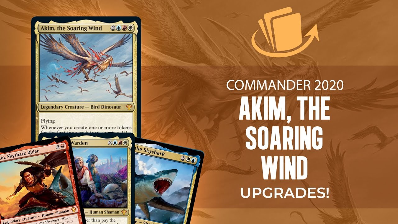 Upgrades | Commander 2020 | Akim, the Soaring Wind | Jeremy Noell & Jon Suarez
