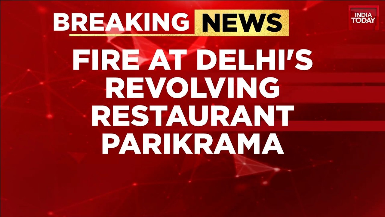 Breaking News: Fire at Delhi's Parikrama Restaurant Brought Under Control; No Casualties Reported