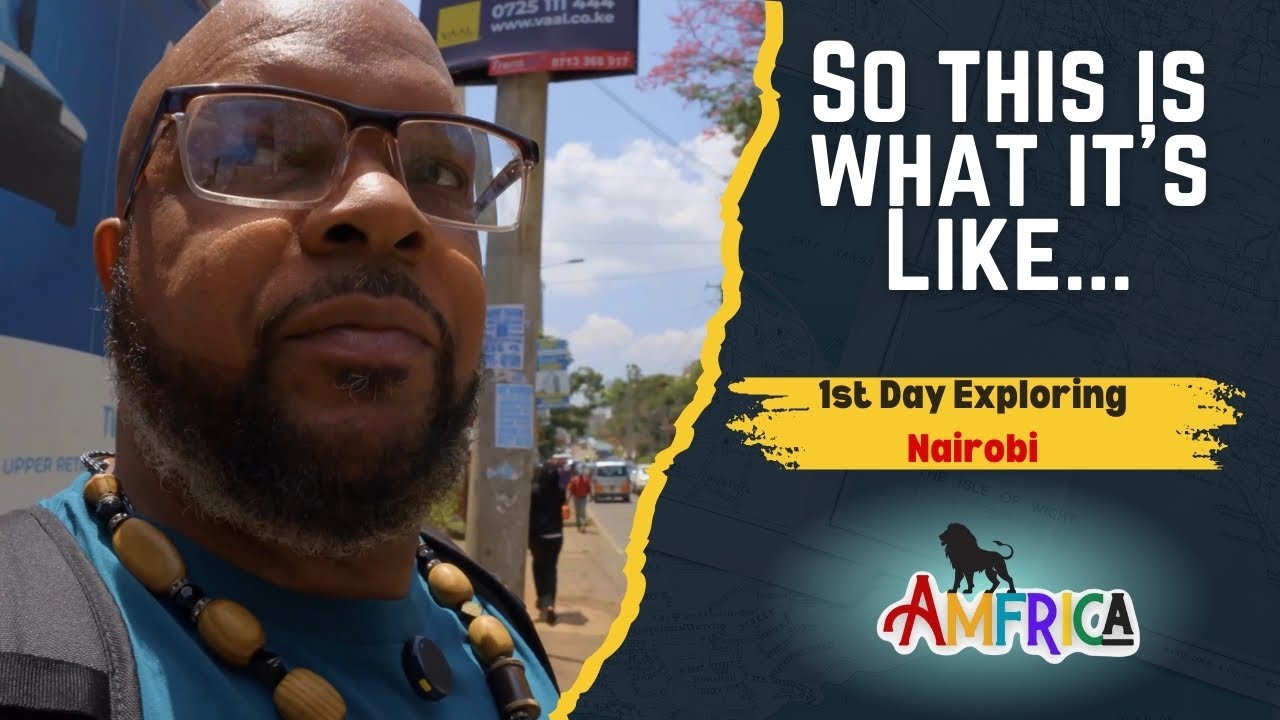 So this is what it's like. (1st day Exploring Nairobi, Kenya)