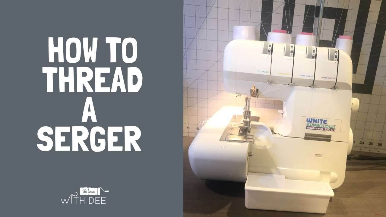 How to easily thread a serger