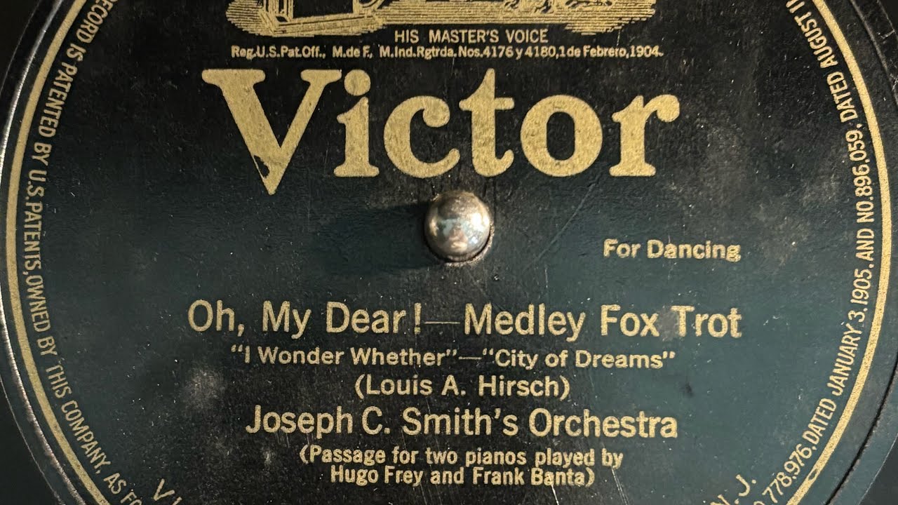 "Oh, My Dear! — Medley Foxtrot" by Joseph C. Smith’s Orchestra, recorded 1919
