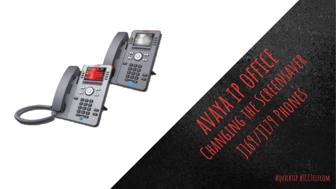 Quick Tip Tuesday: Avaya J-Series Changing the Screen Saver