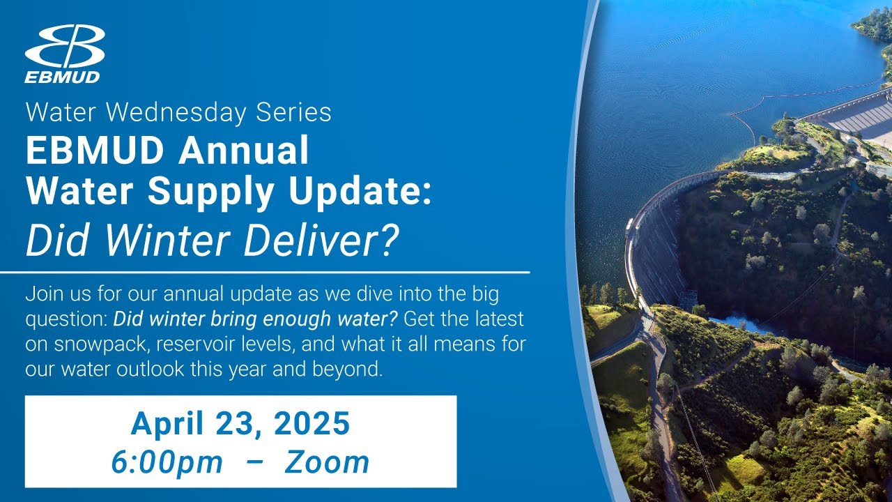EBMUD Annual Water Supply Update 2025 | Snowpack, Reservoir Levels, and Water Outlook