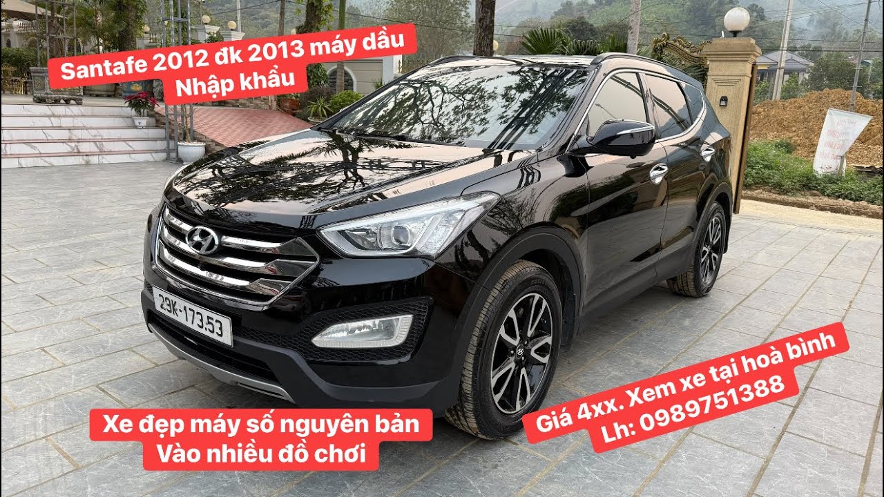 Santafe 2012 fom 2013 máy dầu nhập khẩu. Xe cực chất giá 4xx bao rút hồ sơ. Lh: 0989751388