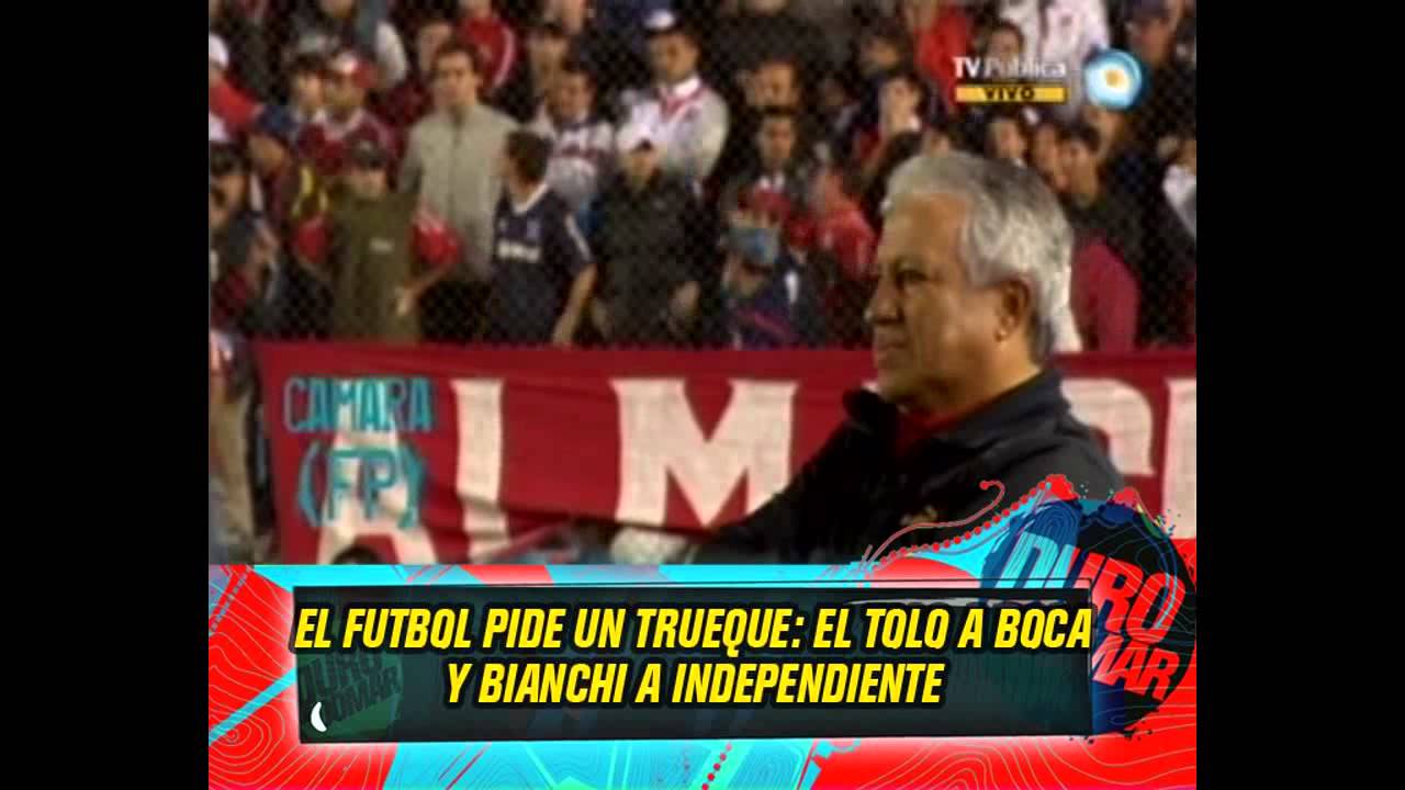 DURO DE DOMAR - EL FUTBOL PIDE UN TRUEQUE: EL TOLO A BOCA Y BIANCHI A INDEPENDIENTE 15-04-13