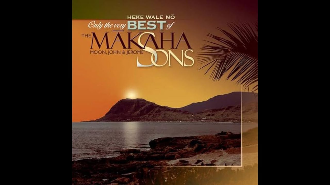 The Makaha Sons -- Little Brown Gal / My Little Grass Shack in Kealakekua Hawai'i