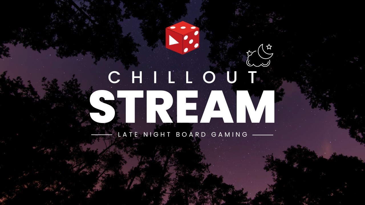 Chillout Late Night Brettspiel Stream - reinschauen & mit chatten