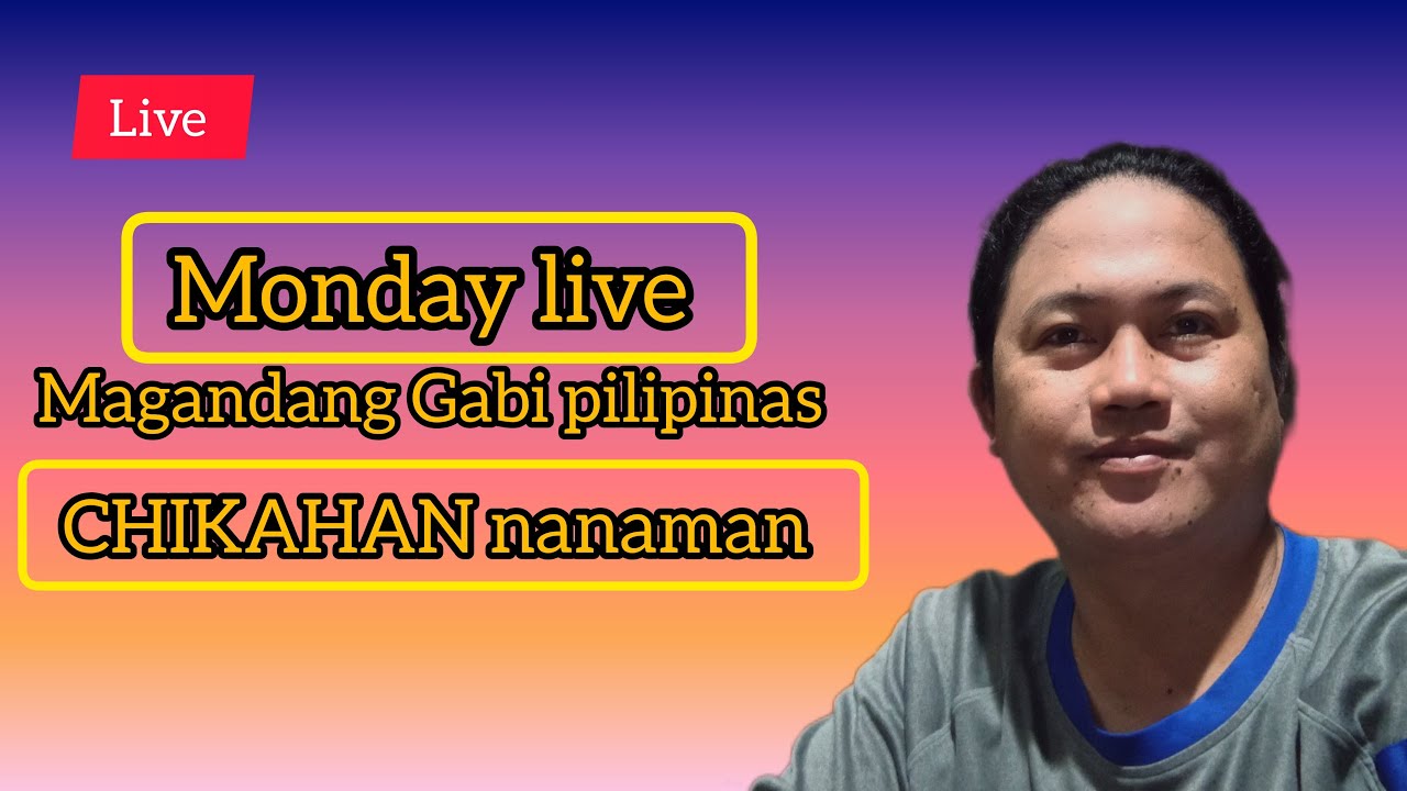 Philippines live now monday live magandang gabi pilipi