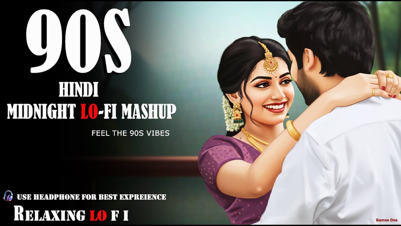 Nonstop 90s Bollywood Lofi Mashup | Best of Kumar Sanu & Udit Narayan Lofi | Games One