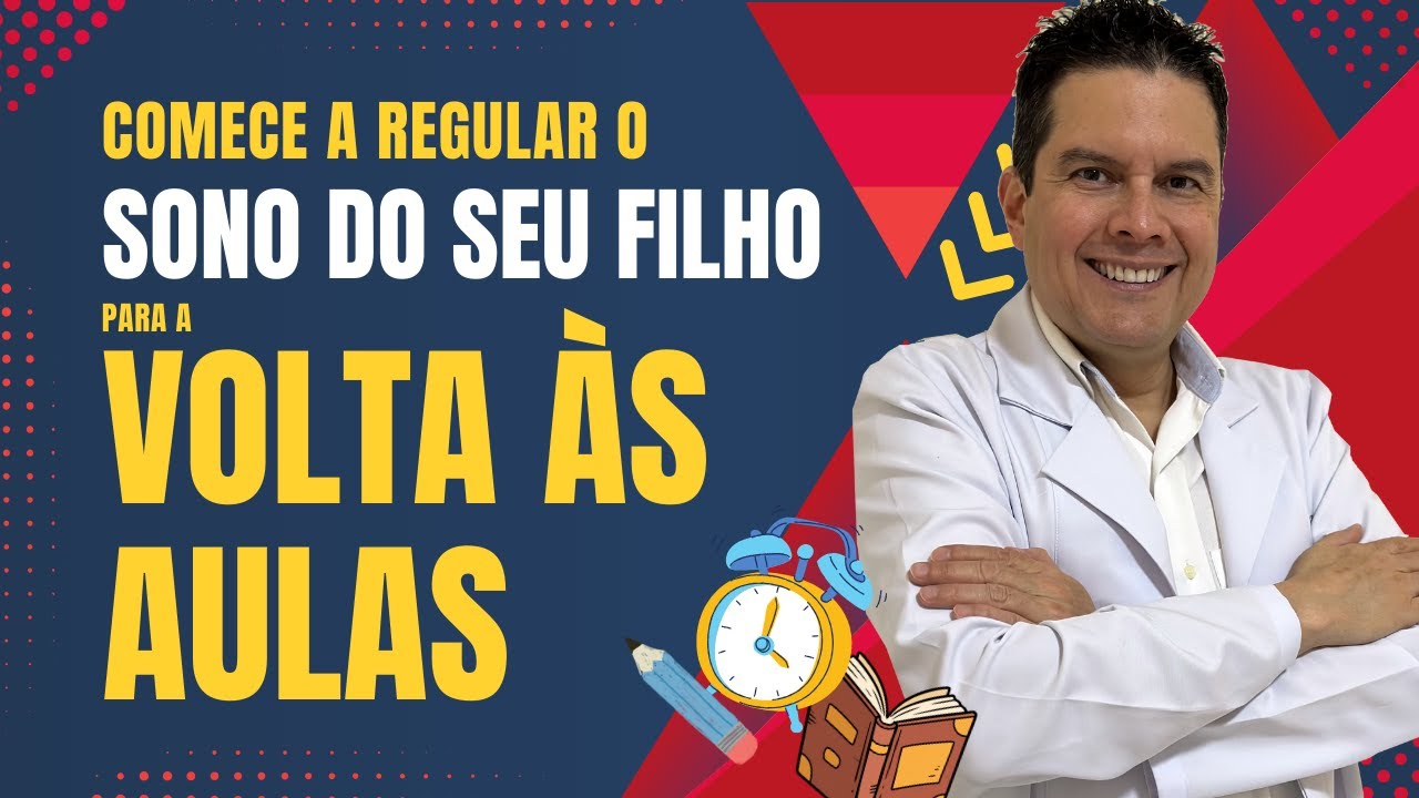 Comece a Regular o Sono do seu Filho para a Volta Às Aulas - Insônia da Criança e do Adolescente.