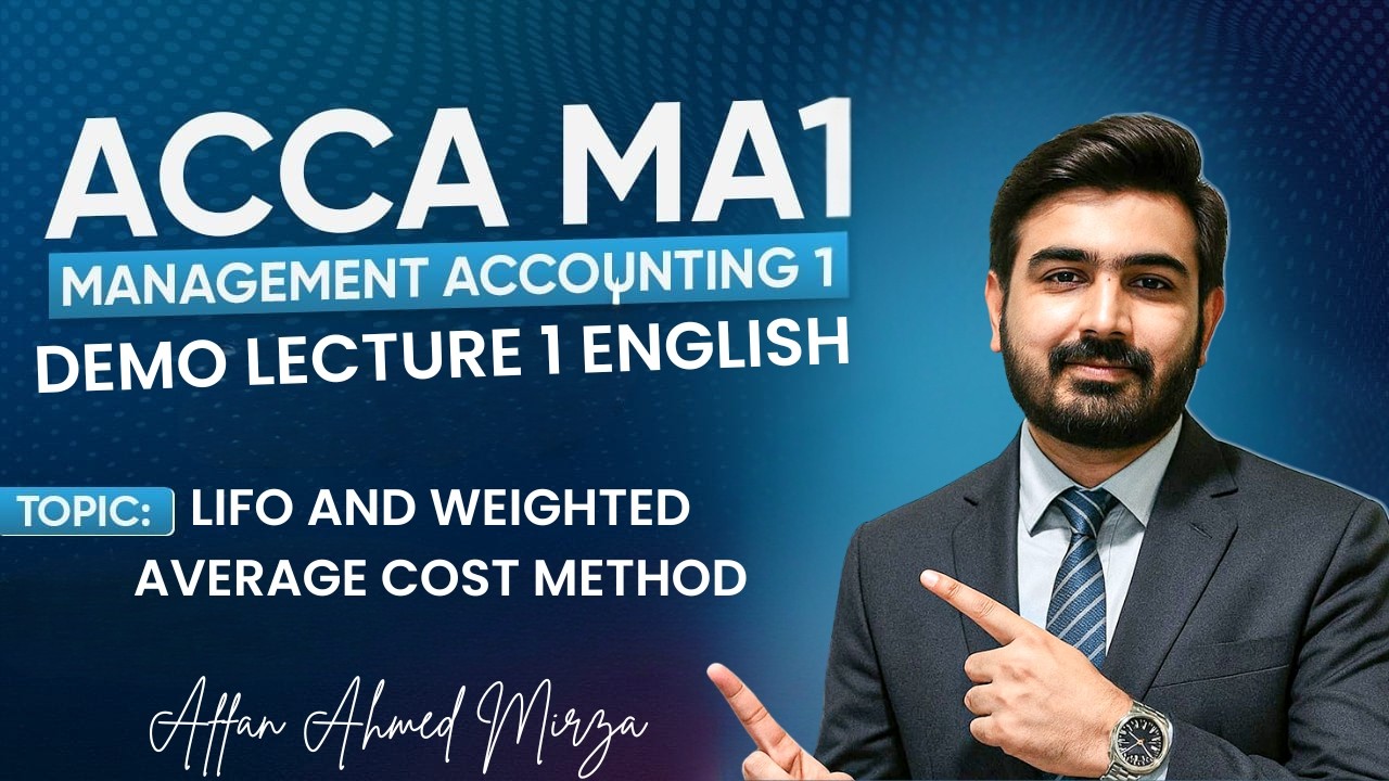 ACCA | Management Accounting 1 | MA1 | LIFO and Weighted Average Cost Method