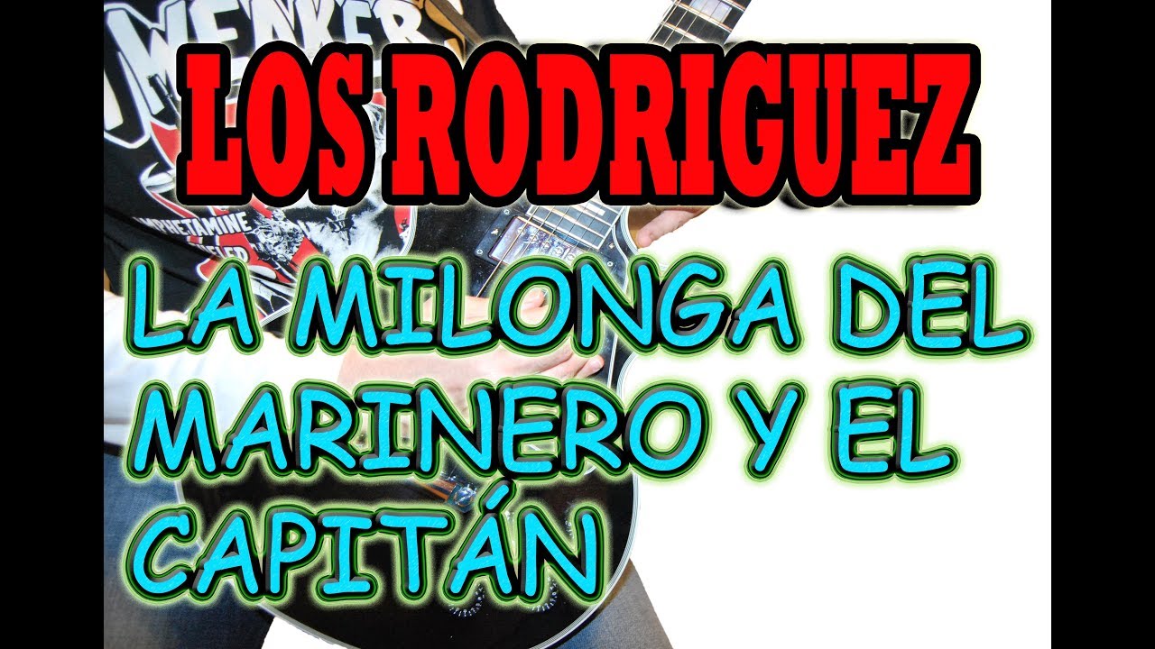COMO TOCAR LA MILONGA DEL MARINERO Y EL CAPITÁN/LOS RODRIGUEZ!!!