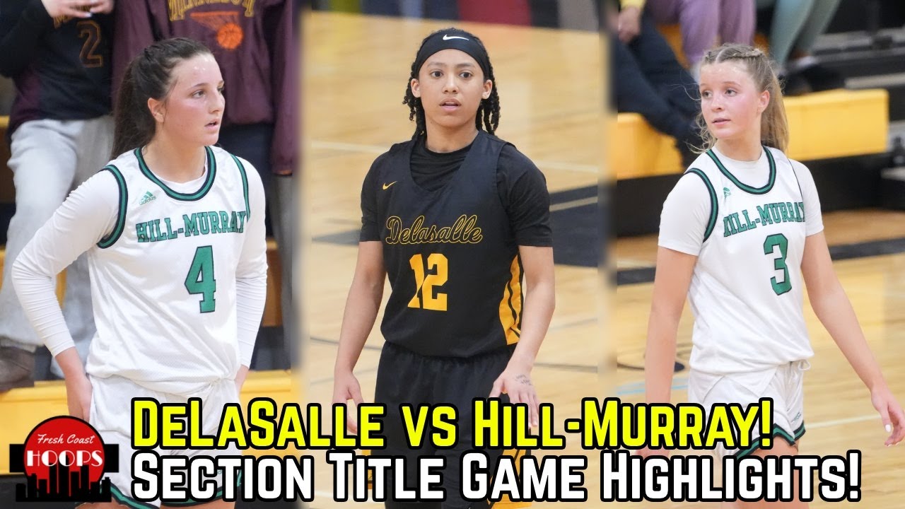 DeLaSalle And Hill-Murray Face Off In Section Finals! Full Highlights