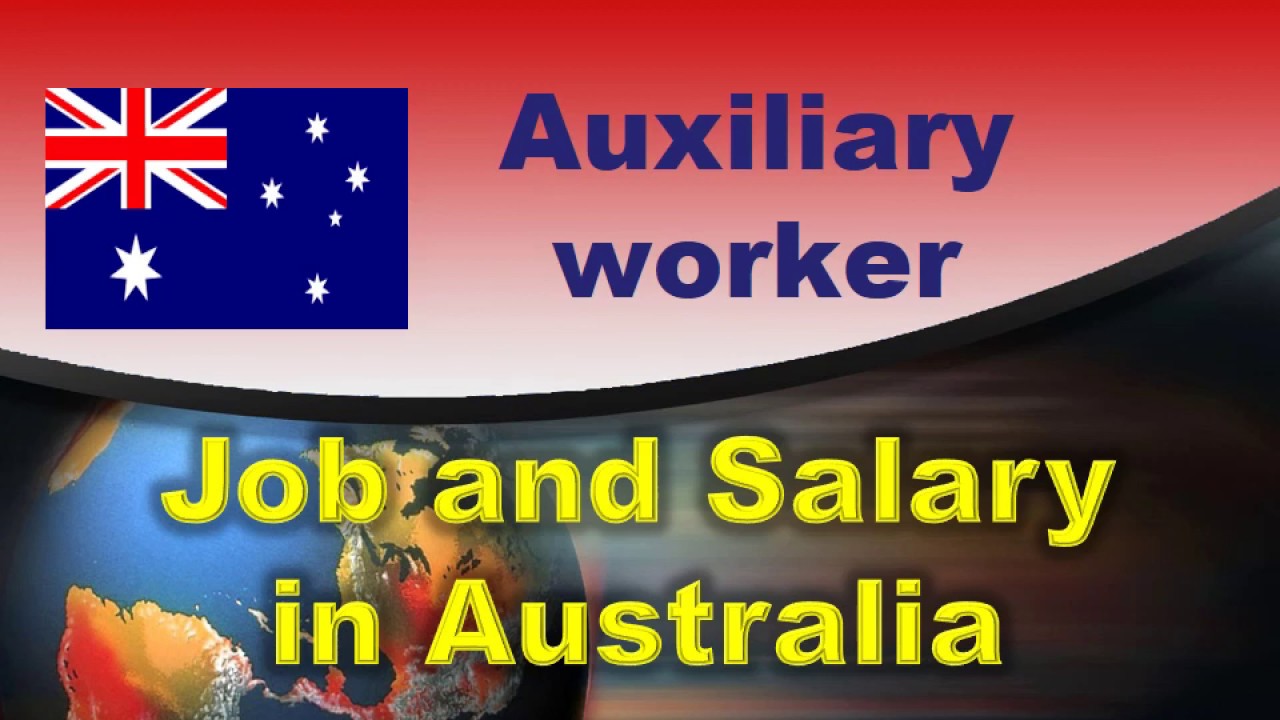 Auxiliary worker Job and Salary in Australia - Jobs and Wages in Australia