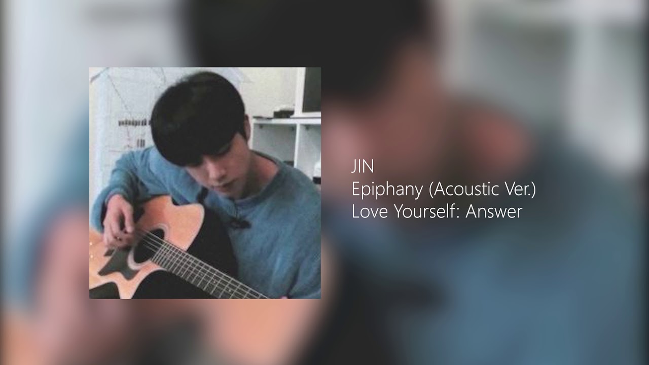 [BTS Jin] 진 ㅡ Epiphany (Acoustic Ver.) | Campfire Series