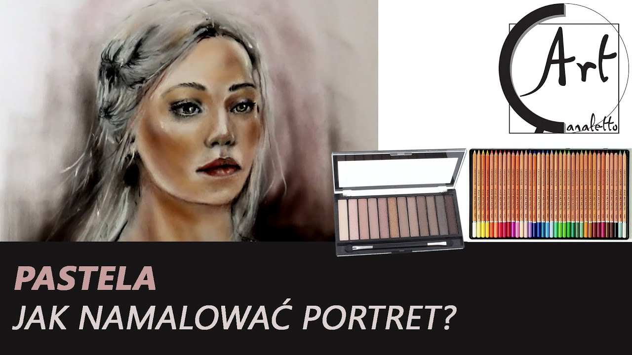 JAK MALOWAĆ PORTRET - PASTELE - PORADY I TRICKI