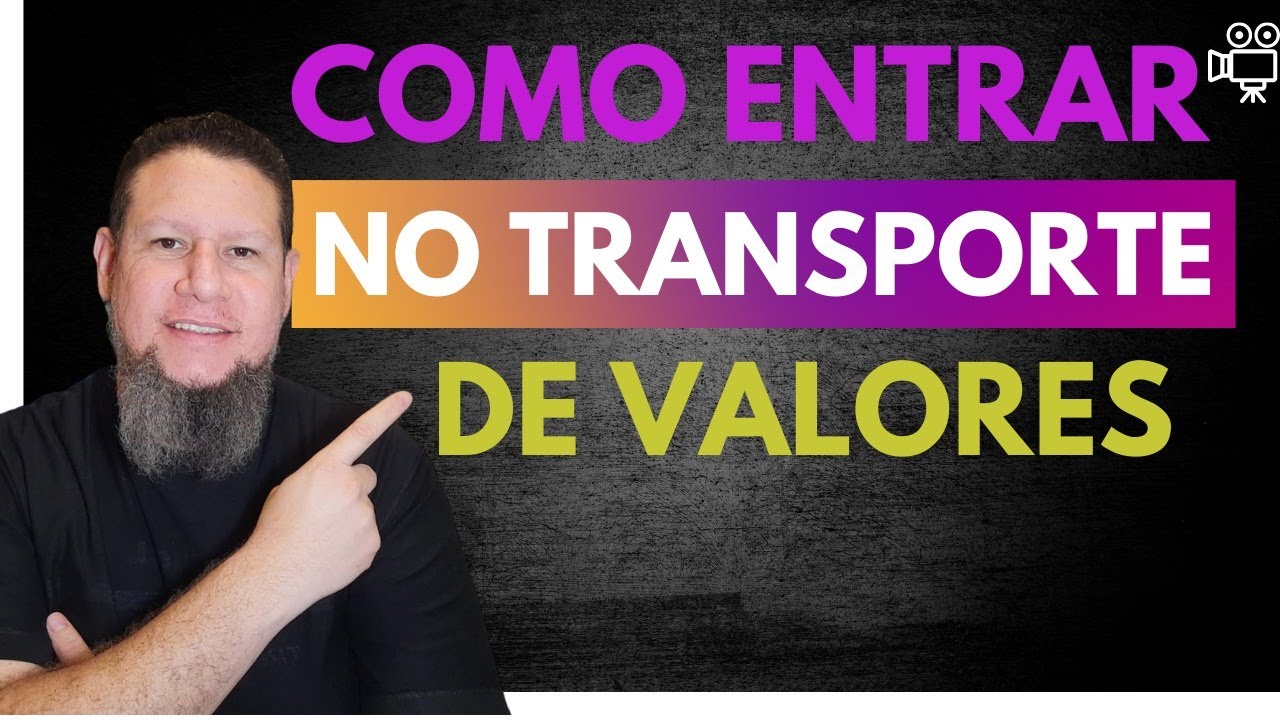 Como Entrar no Transporte de Valores