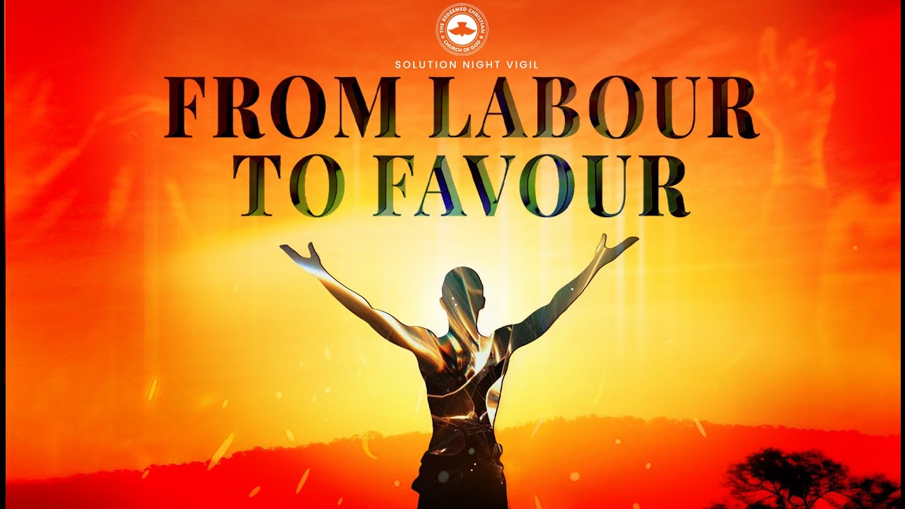 FROM LABOUR TO FAVOUR || 25TH APRIL 2025