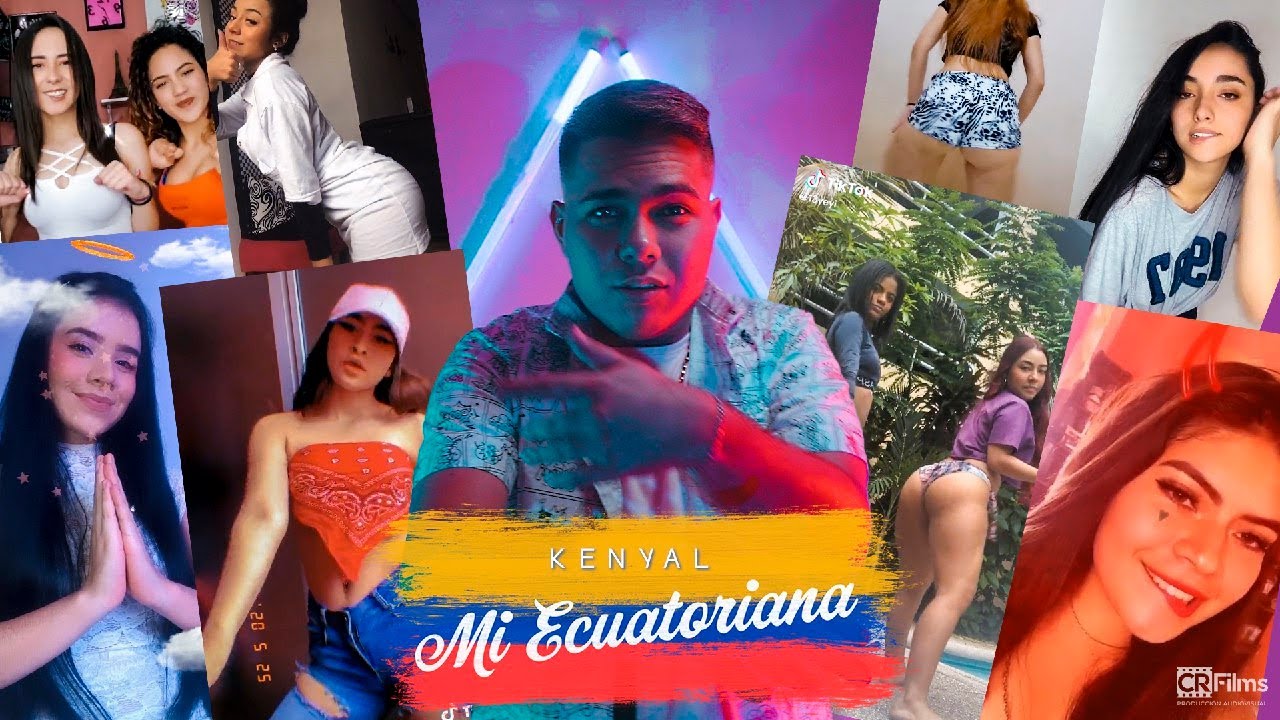 Kenyal - Mi Ecuatoriana (Video Oficial TikTok Hit)