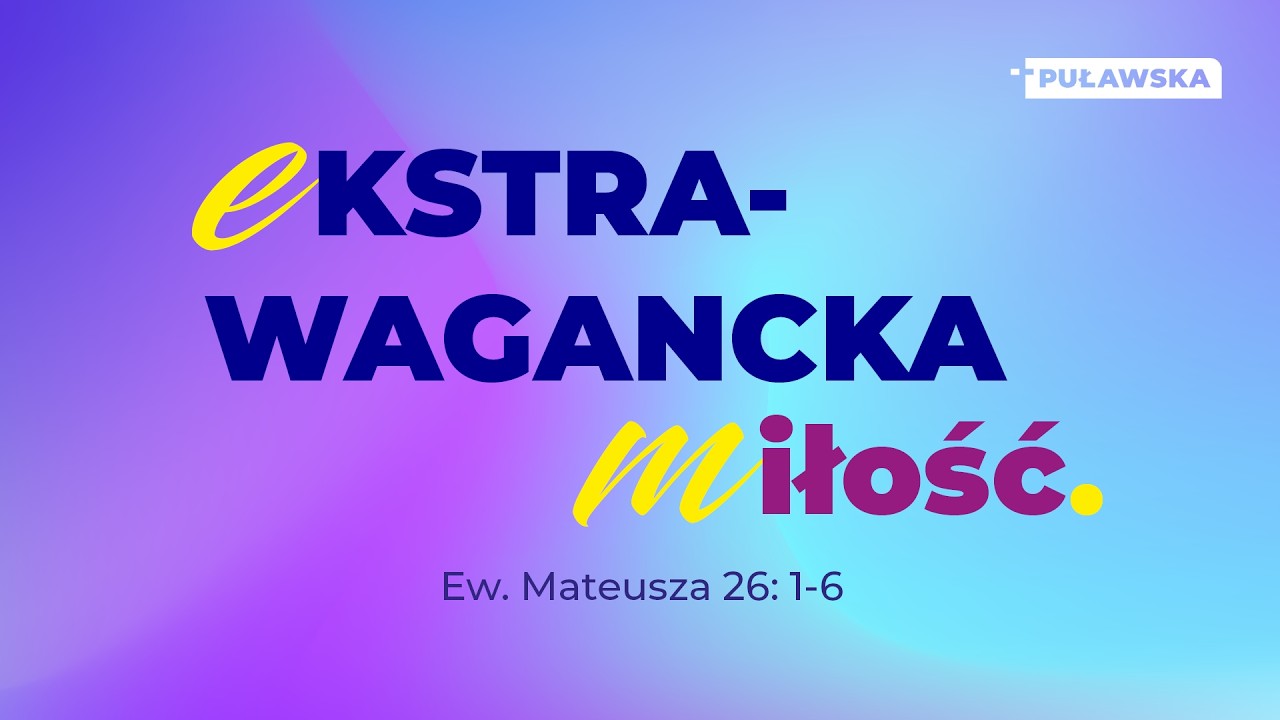 Ekstrawagancka Miłość - pastor Szymon Pietrzak