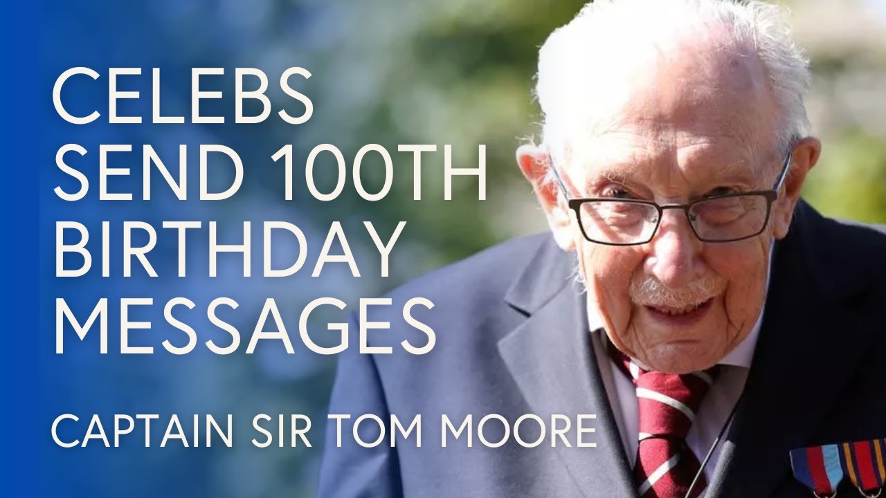 Celebs, Athletes and Royalty Wish a Happy 100th Birthday to Captain Sir Tom Moore