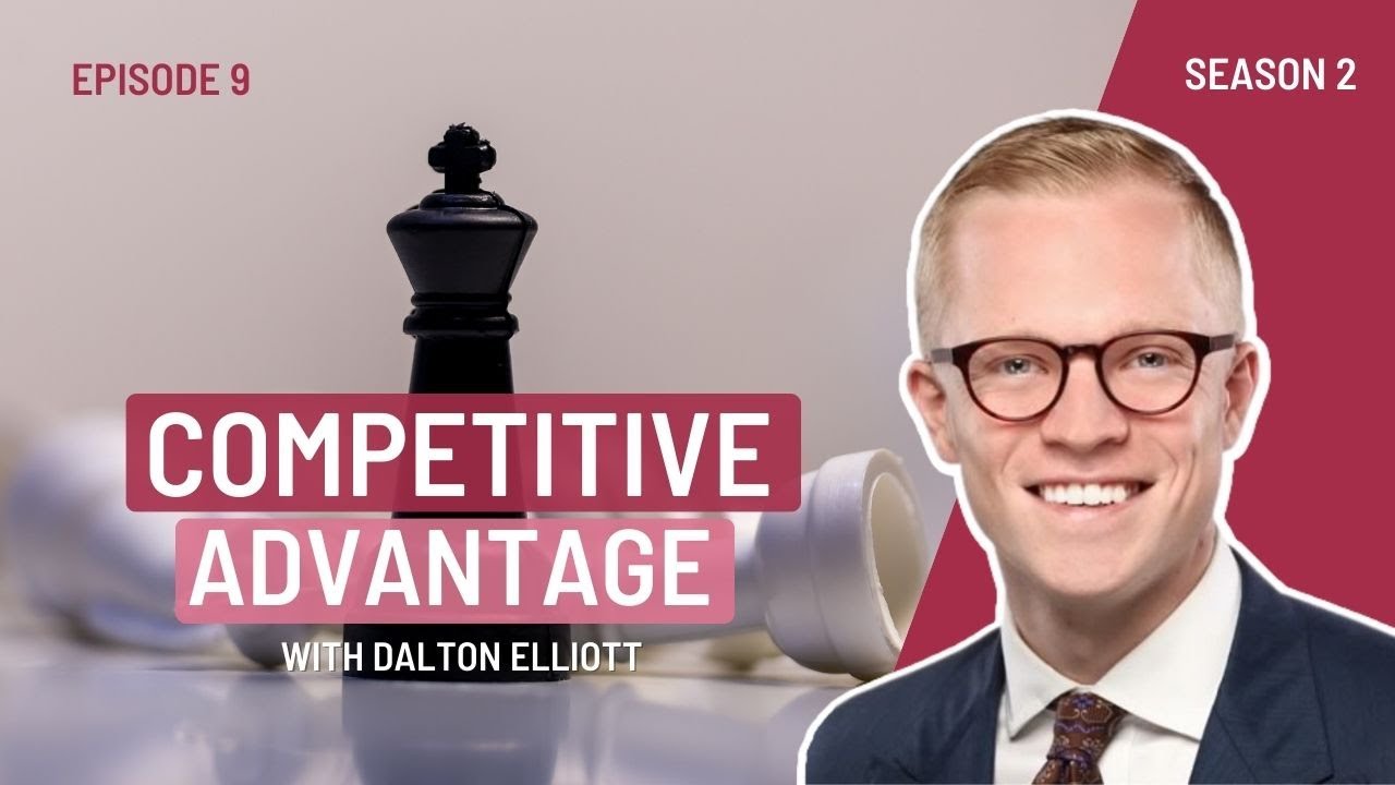 S2E9 | Competitive Advantage | Dalton Elliott, Lima One Capital