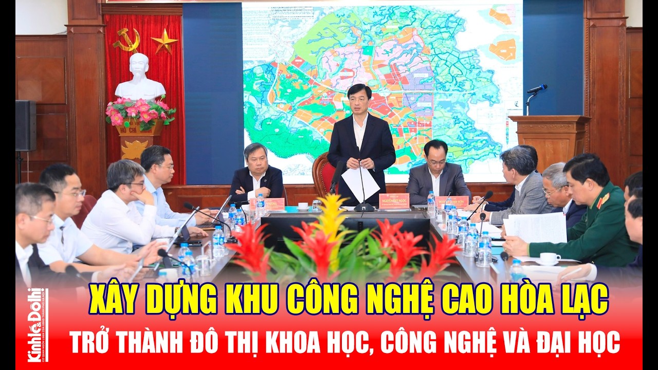 Xây dựng Khu công nghệ cao Hòa Lạc trở thành đô thị khoa học, công nghệ và đại học