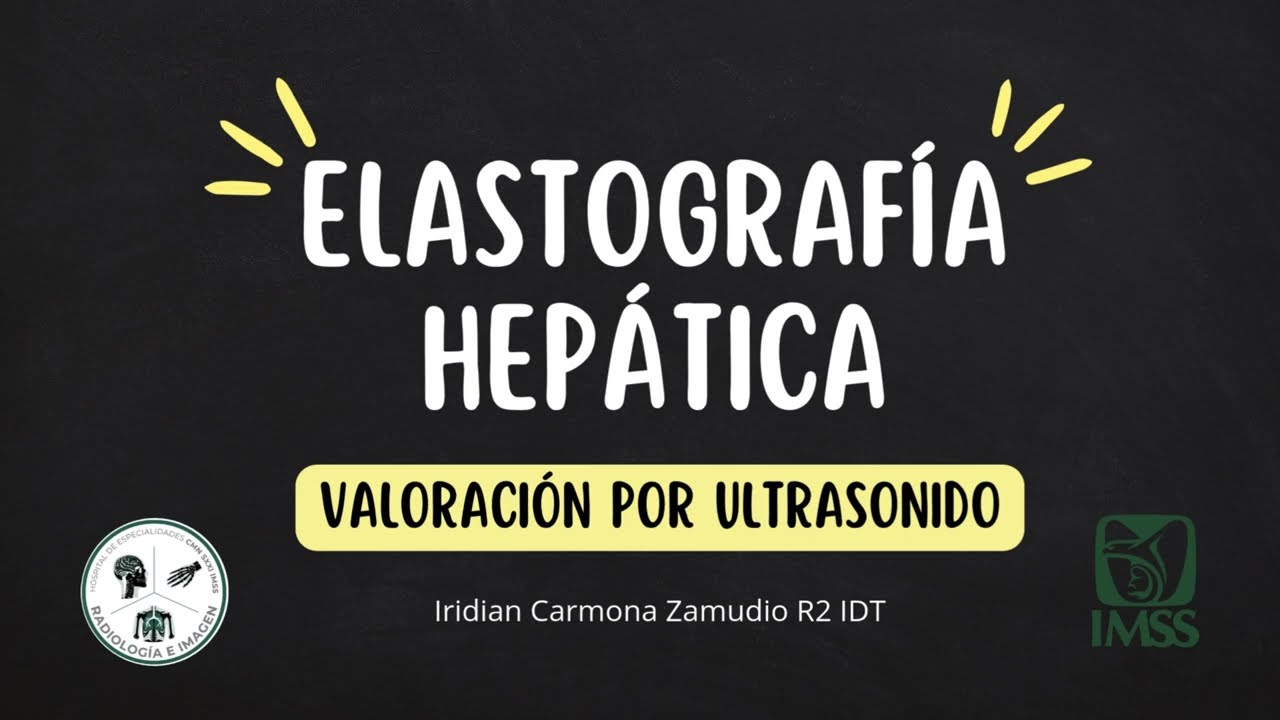 Elastografía hepática: Valoración por ultrasonido ✨Radiología e imagen✨