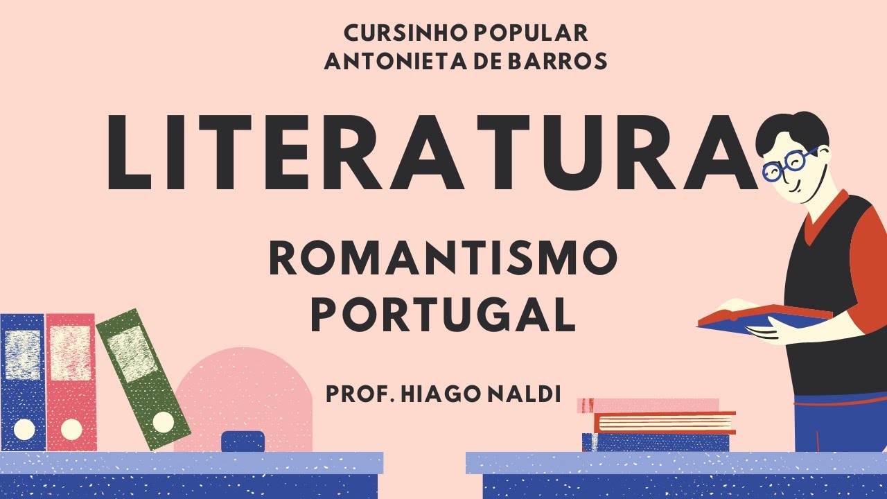 Literatura - Aula 05: Romantismo em Portugal