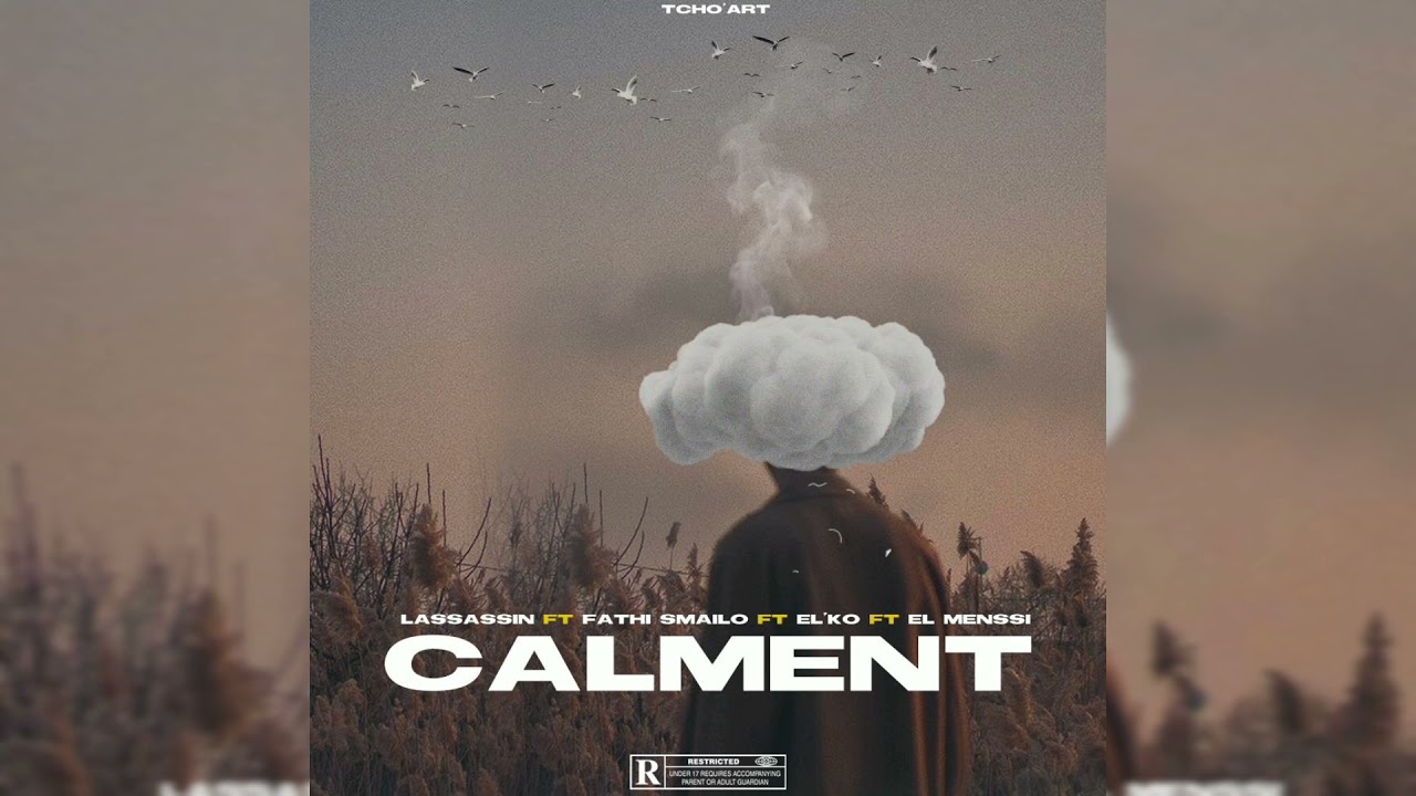 Calment (El menssi lassassin x fathi smailo x El ko)