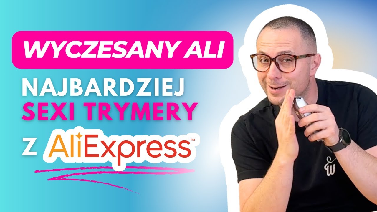Trymery z AliExpress do 250zł | #05 Wyczesany Ali