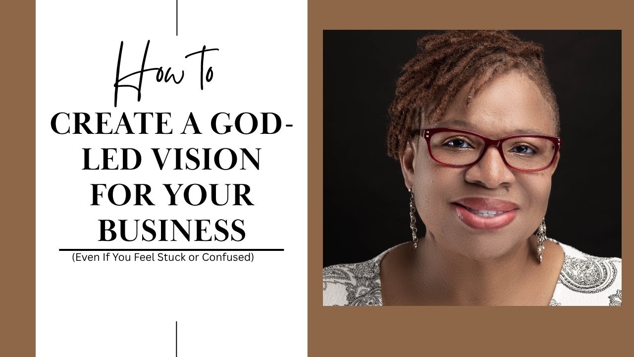 How to Create a God Led Vision for Your Business