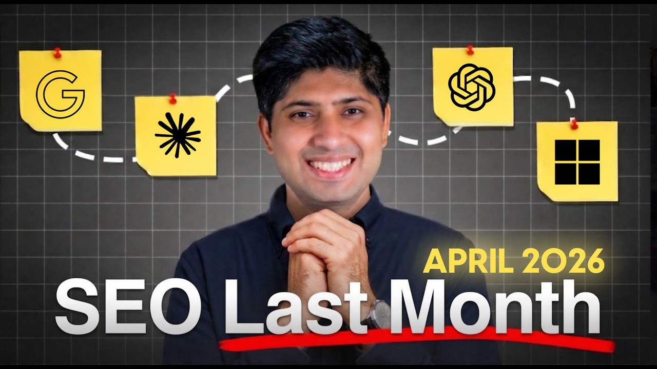 SEO Last Month, April 2026 | Latest News From Google, Microsoft, Meta, OpenAI, and Gemini