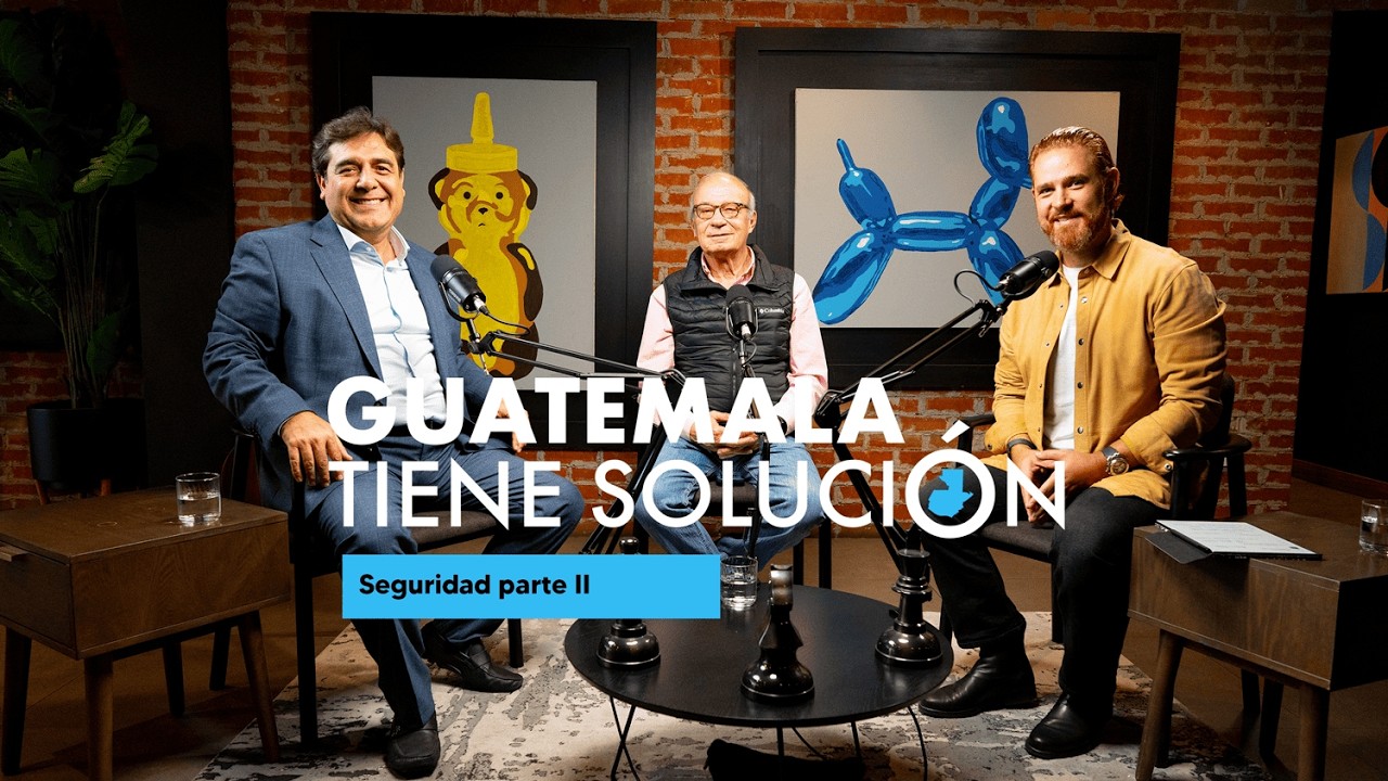 Carlos Pineda y Andre Pozuelos | Seguridad II- Guatemala tiene solución | Ep. 3