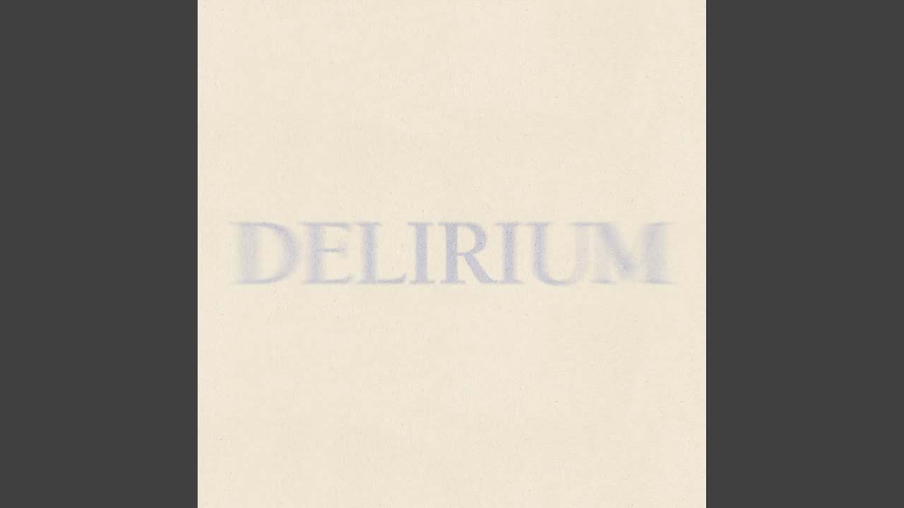 DELIRIUM