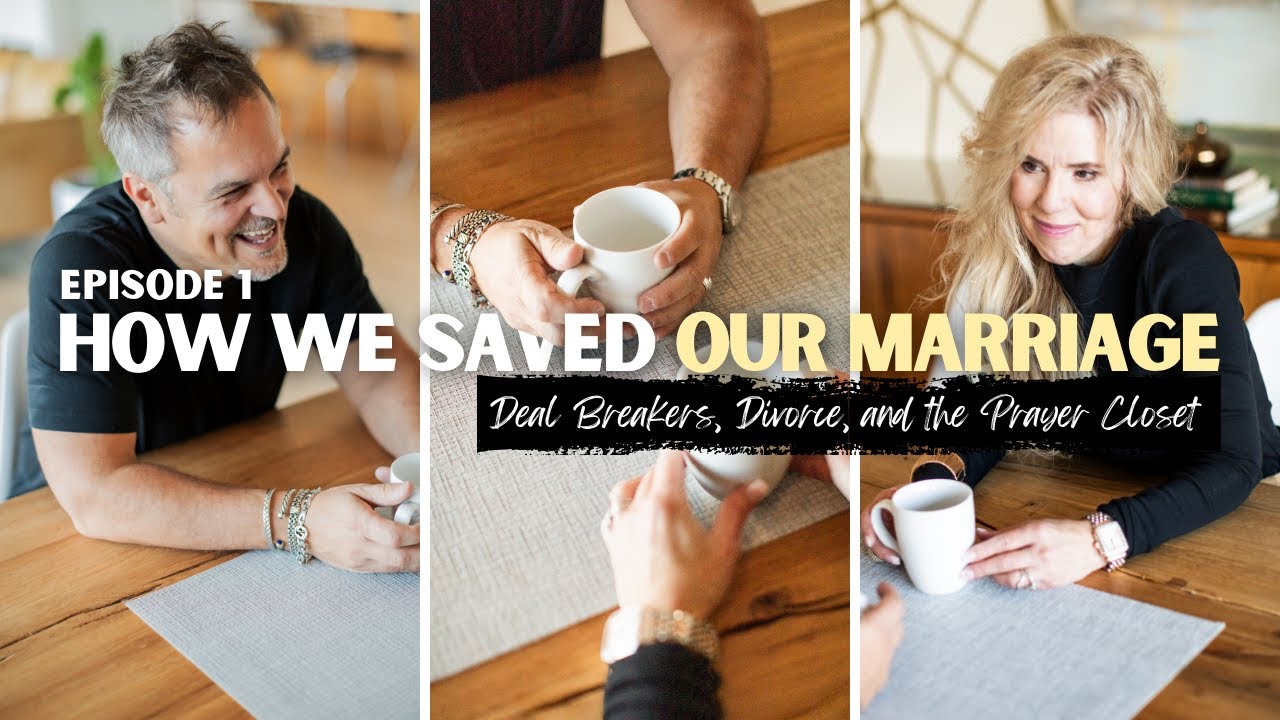 How We Saved Our Marriage: Deal Breakers, Divorce, and the Prayer Closet | Ep 1