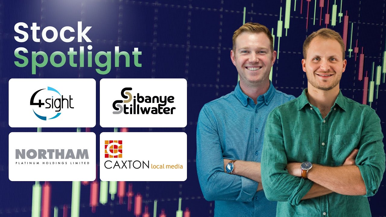 Stock Spotlight | 4Sight, Northam, Sibanye & Caxton