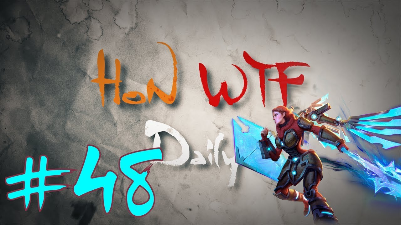 HoN WTF Daily #48