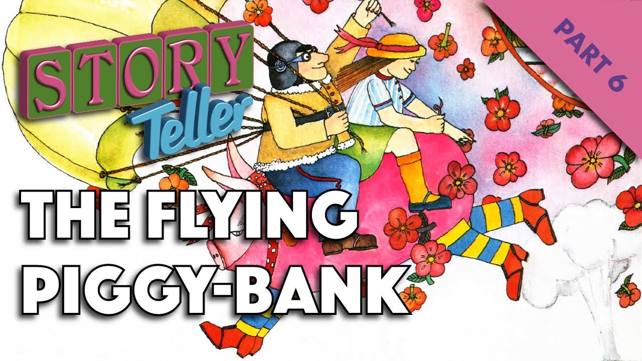 Story Teller Part 6: The Flying Piggy-Bank (Magazine & Tape)