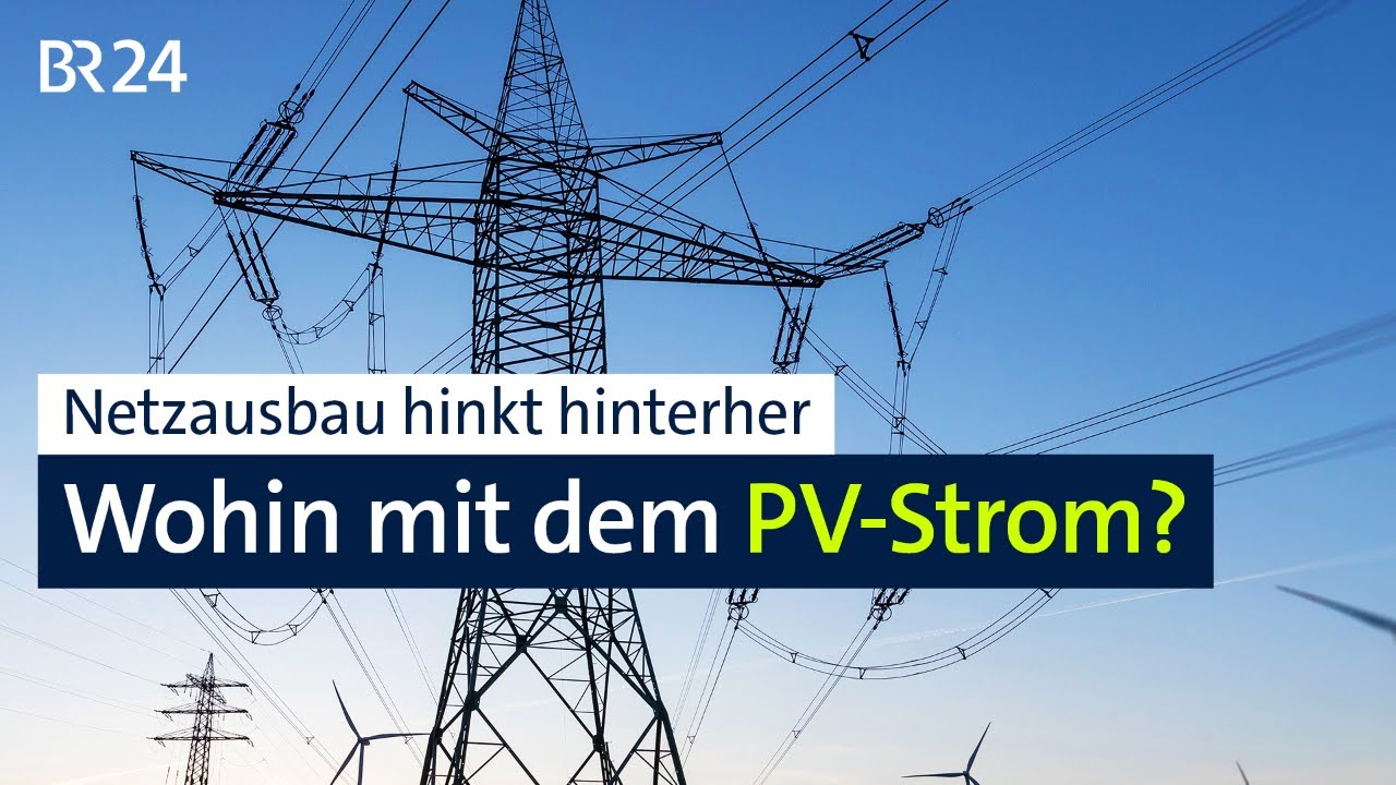 Stromnetz kann mit Photovoltaik kaum mithalten &ndash; Was k&ouml;nnte die L&ouml;sung sein? | Abendschau | BR24