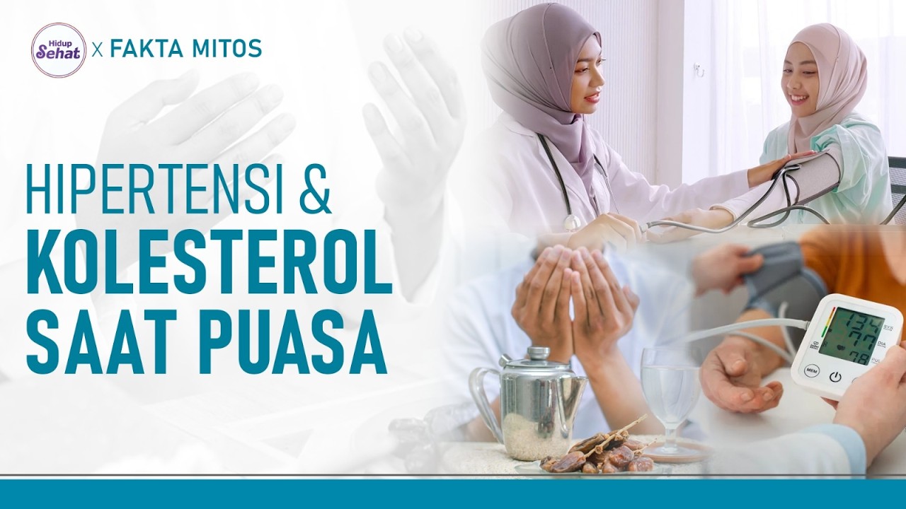 Penyebab Kolesterol dan Hipertensi Naik saat Puasa | Hidup Sehat tvOne