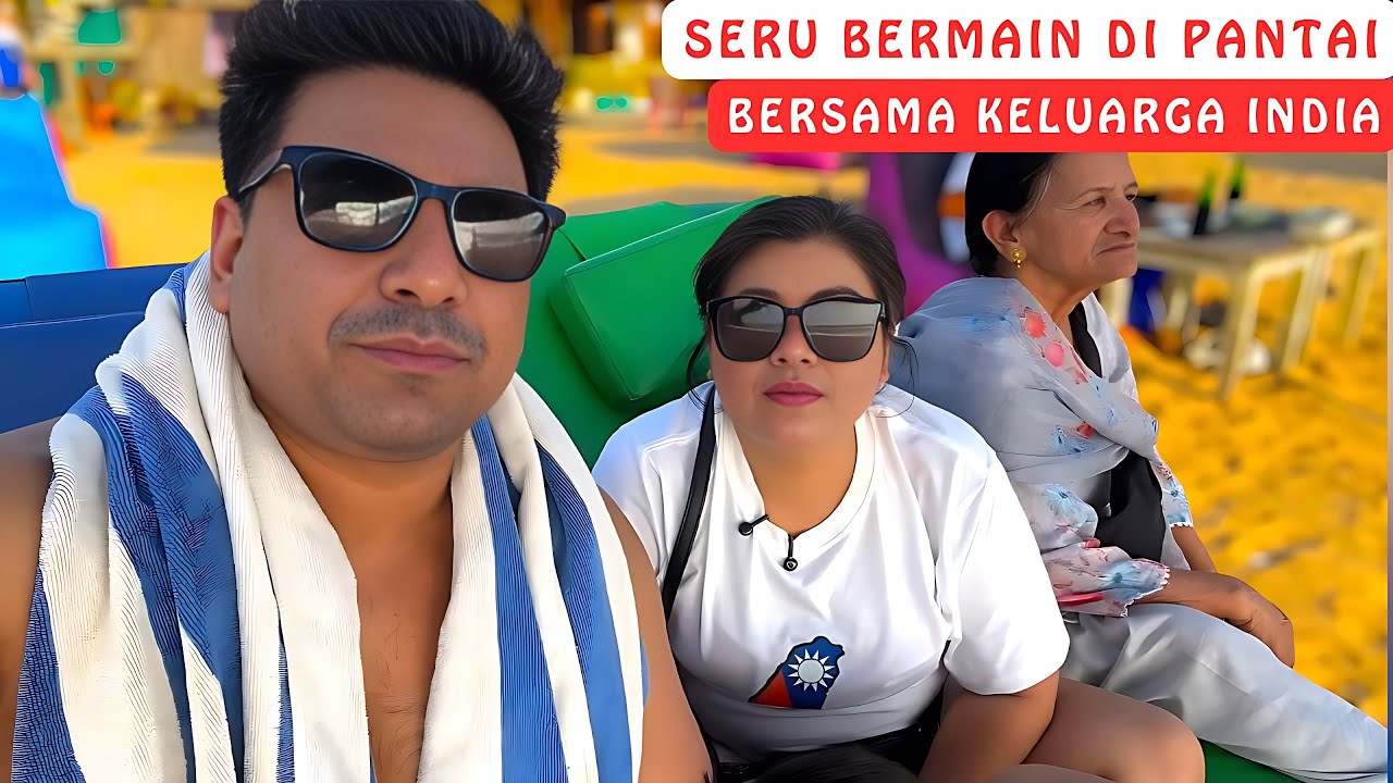 Seru‼️Bermain Di Pantai Bersama Keluarga India‼️