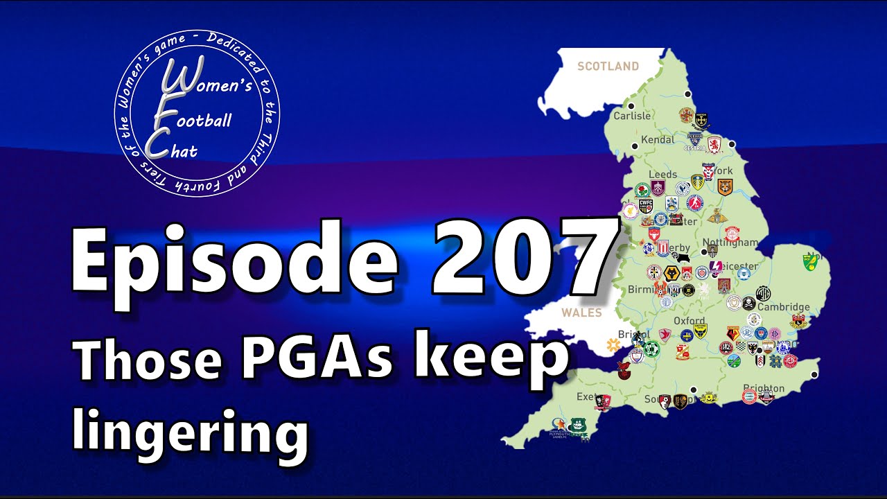 Women's Football Chat - Episode 207 - Those PGAs keep lingering