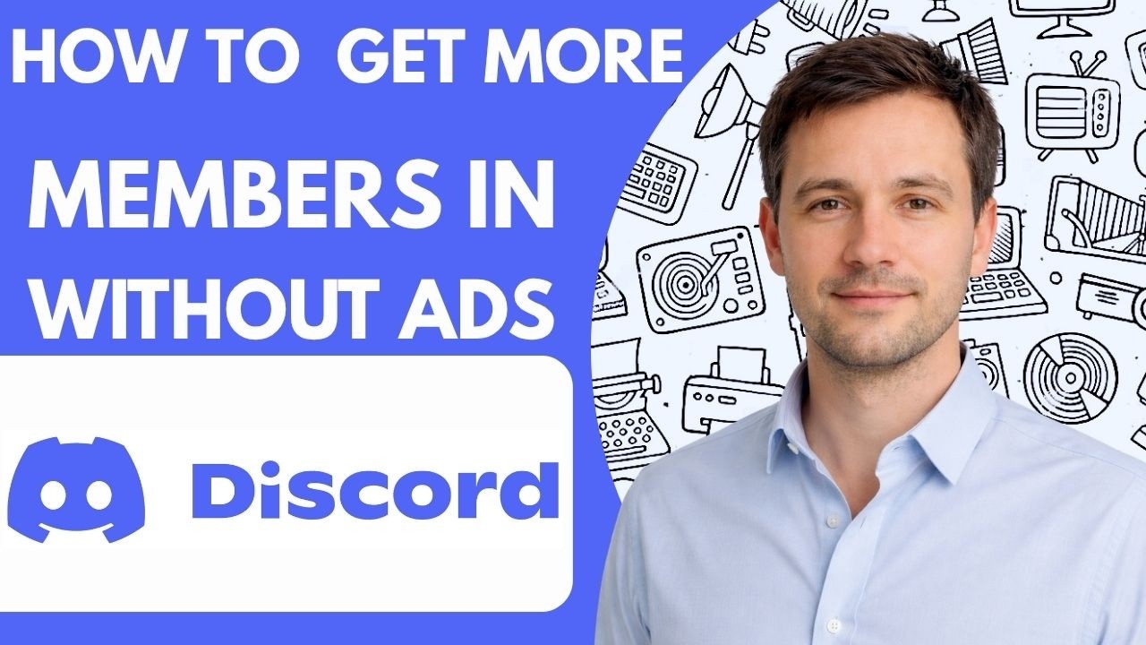 How to Get More Members in Discord Without Ads Full Guide 2026