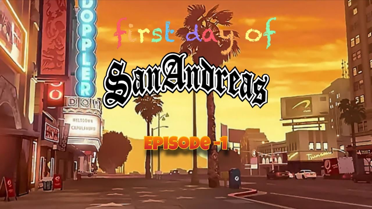 Los santos mai pehla din😄